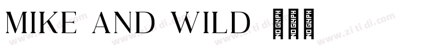 Mike and Wild字体转换